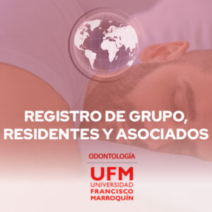 Registro de Grupo, Residentes y Asociados UFM al Simposio Internacional "Cuidando el Sueño", Guatemala 2025