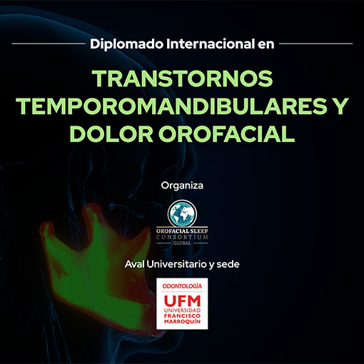 Diplomado Internacional en Trastornos Temporomandibulares y Dolor Orofacial (Pago único)