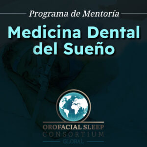 Programa de Mentoría en Medicina Dental del Sueño, Latinoamérica 2026