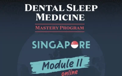 Dental Sleep, Singapore program’s second module online. March 27-28, 2026.