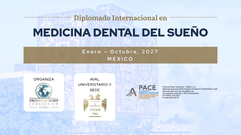 Registro Diplomado Internacional Medicina Dental del Sueño. UNAM 2027